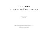 LETTRES - Assumptio.org · 2020. 12. 21. · lettres du p. victorin galabert tome premier 1854-1862 edité par le p. jean-paul pÉrier-muzet, a.a. maison generalice rome, 2013