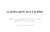 La philosophie face à la Bible - WordPress.com · 2020. 9. 28. · Page 1 Col 2 : 8 « Prenez garde que personne ne fasse de vous sa proie par la philosophie et par une vaine tromperie,