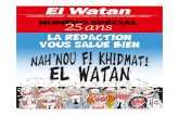 El Watan - La Gazette du Poulbot · El Watan 25 e anniversaire 2 Le droit d’informer, un combat au quotidien Liberté (d’expression) j’écris ton nom E l Watan boucle un quart
