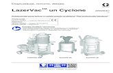 LazerVac un Cyclone 3A6263D...LazerVac un Cyclone LP 1. Kad putekļusūcēja putekļu savākšanas maisā ir sakrājušies aptuveni 20 kg (45 m ārciņas) putek ļu, maiss ir jānomaina.