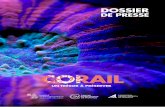 CORAIL · 2020. 2. 20. · Nécessaire à la sécurité alimentaire et aux revenus de nombreuses communautés Avec la pêche, les récifs coraliens assurl ent en effet la subsistance