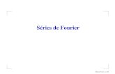 Séries de Fourier · Fonctions périodiques Une fonction f(t) est périodique s’il existe une valeur T pour laquelle f(t+T) = f(t) T est appelé la période de f.Par simple itération,