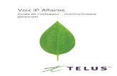 Voix IP Affairesaffaires.telus.com/webconcepteurcontent63/000024480000/...Page 2 Bienvenue à Voix IP Affaires de TELUS Merci d’avoir choisi Voix IP Affaires de TELUS comme solution