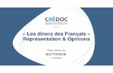 « Les dîners des Français » Représentation & Opinions · 2020. 4. 15. · 13% le prennent au restaurant ou chez des amis, de la famille et 9% le prennent sur leur lieu de travail.