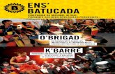 compagnie de musique de rue, présente ... - Ens’Batucada · Ens’Batucada et ses percussions brésiliennes a enflammé le parvis de la cathédrale Saint-Vincent. le journal de