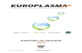 RAPPORT DE GESTION 2012 - EuroplasmaRAPPORT Rapport de gestion 2012 1.1.2 ENERGIES RENOUVELABLES Activité Mise en route de l’usine CHO Morcenx En 2012, le Groupe s’e st concentré