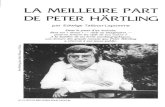 LA MEILLEURE PART DE PETER HARTLINGcnlj.bnf.fr/sites/default/files/revues_document_joint/...Comme un dérapage contrôlé, la force de Peter Hartling est maîtrisée. Elle se devine.
