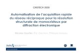 Automatisation de l’acquisition rapide du réseau ...cristech.cnrs.fr/IMG/pdf/06-Nicolas_Gautier-Cristech2020.pdf · Automatisation de l’acquisition rapide du réseau réciproque