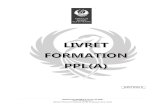 EDITION 2 - acriv · 2019. 7. 21. · Date LIVRET FORMATION PPL(A) Page : LPV1 Edition 2 Liste des amendements Amendement 1 : 01/02/2019 AEROCLUB RENNES ILLE-ET-VILAINE ATO : FR-ATO-0113