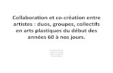Collaboration et co-création entre artistes - Arts Plastiquesarp.ac-creteil.fr/IMG/pdf/collaboration.pdf · • « Nous invitons les citoyens de Harbourg et les visiteurs de cette