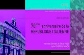 70ème anniversaire de la REPUBLIQUE ITALIENNE · 2016. 3. 23. · Mme Kathy AGAZZINI, Docteur en civilisation italienne. et la troupe « i Pappagalli recitano » du lycée Charlemagne