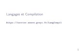 Langages et Compilation · 2021. 1. 5. · Langage formel Domaine développé par les linguistes décrire les langues naturelles avec l'idée de les traiter automatiquement les informaticiens