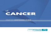 Brochure Le cancer - Fondation ARC pour la recherche sur ...Les cancers les plus fréquents chez l’homme sont les cancers de la prostate (71 000 nouveaux cas par an), puis ceux du