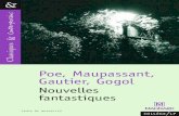 Poe, Maupassant, Gautier, Gogol · 2017. 1. 24. · en Europe et écrit des nouvelles (Tarass Boulba, Les Récits de Saint-Pétersbourg), une pièce satirique sur la bureaucratie