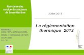 La réglementation thermique 2012 - Seine-Maritime...- traitement des ponts thermiques - en maison individuelle : recours obligatoire aux énergies renouvelables - comptage de l'énergie