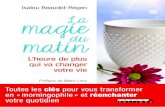 Isalou Beaudet-Regen La © Olivier Desaleux magiequotidienmalin.com/.../uploads/2016/02/La_magie_du_matin.pdfLa magie Du matin L « ® ® # #, ). Le Isalou Beaudet-Regen, ! La qui
