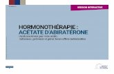 HORMONOTHÉRAPIE : ACÉTATE D’ABIRATÉRONE · La molécule concernée par cette recommandation est une hormonothérapie de nouvelle génération : l’acétate d’abiratérone