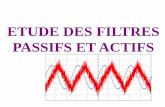ETUDE DES FILTRES PASSIFS · Le filtre ne modifie pas les fréquences contenu dans le signal d’entrée(Ve) ; il agit principalement sur l’amplitude. Dans le cas idéal, un filtre