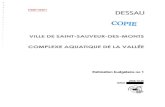 COMPLEXE AQUATIQUE DE LA VALLÉE...COMPLEXE AQUATIQUE DE LA VALLÉE Estimation budgétaire no 1 NJRéf. 2008-10-30 ~ r;~ms ~lf,'S(IIIEUX GEREES 169P-1832 DESSAU • TABLE DES MATIÈRES