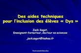 Des aides techniques - Educationcache.media.education.gouv.fr/.../4/TICE_eleves_dys_JackSagot_415… · Jack Sagot, Enseignant-formateur, docteur es sciences jack.sagot@inshea.fr