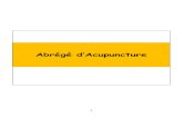 Abr é gé d Acupuncture - Psycha Analyse ABREGE... · 2016. 2. 28. · AGMAR. Punctologie générale. Coll. Fondation Lebherz, 2003 AGMAR. Les principaux Syndromes de la médecine