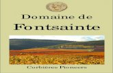 Domaine de Fontsainte · 2012. 1. 5. · Vineyard - La Demoiselle, Les Oliviers, Le Four, Le Petit Nice... Fontsainte is composed of many vineyard parcels, each with its own particularities.