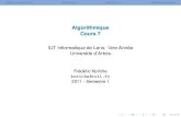 Algorithmique Cours 7 - univ-artois.frkoriche/Algorithmique-2012... · 2013. 9. 9. · Algorithmique Cours 7 IUT Informatique de Lens, 1ère Année Université d’Artois Frédéric