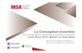 La Conception Inventive - Campus Industrie · 2017. 1. 6. · Experts training to IDM-TRIZ (powered by STEPS) «Inventive Design Method based on TRIZ and its associated software STEPS»