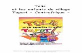 Tolis et les enfants du village Tapori - Centrafrique · Vous avez lu la bande dessinée de Tolis et les enfants du village Tapori. Écrivez à Tapori ce que vous en pensez ! Pour