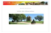 Ville de Charolles · 2016. 1. 29. · 4 Les Monuments Historiques Les fortifications : La première présence d'un château est attesté au Xe siècle, mais les vestiges que la ville