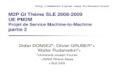 M2P GI Thème SLE 2008-2009 UE PM2M - imaglig-membres.imag.fr/donsez/ujf/m2pgi/pm2m/projetm2m-0809...06/01/2009 UE PM2M Introduction 3 Environnement Physique Transformation Infrastructure
