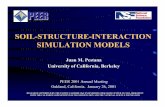 SOIL-STRUCTURE-INTERACTION SIMULATION MODELS · 2012. 8. 22. · SOIL-STRUCTURE-INTERACTION SIMULATION MODELS Juan M. Pestana University of California, Berkeley PEER 2001 Annual Meeting