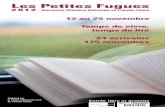Les Petites Fugues - WordPress.com · 2015. 7. 21. · Entrée libre et gratuite Les Petites Fugues 2012 Rencontres littéraires itinérantes en Franche-Comté 12 au 25 novembre Temps