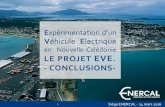 en Nouvelle-Calédonie LE PROJET EVE - CONCLUSIONS- · 2018. 2. 22. · 12 NEW CALEDONIA ENERGY Bilan économique –Etude de cas : flotte d’entreprise de 10 véhicules Véhicules