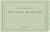 Les nuits blanches - Bibebook › ... › libre › V2 › dostoievski_fiodor_-_les_nuits_bl… · FIODORDOSTOÏEVSKI LES NUITS BLANCHES TraduitparElyHalpérine-Kaminsky 1848 Untextedudomainepublic.