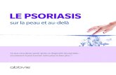 Le psoriasis - sur la peau et au-delà - AbbVie ... La gravité du psoriasis varie d’une personne à l’autre Le psoriasis peut se limiter à quelques plaques éparses ou couvrir