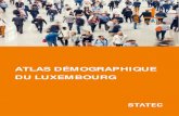 ATLAS DÉMOGRAPHIQUE DU LUXEMBOURG · 2020. 9. 30. · démographique du Luxembourg. De plus, le Luxembourg, étant une véritable terre d’immigration, se distingue par une part