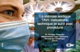 La sténose aortique TAVI: indications, technique et suivi post … · 2019. 3. 19. · TAVI: indications, technique et suivi post procédure Dr. Christan Roguelov Département Cœur