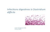 Infec&ons)diges&ves)à Clostridium diﬃcile+hepatoweb.com/DES/exposes/DES_4_2013_HAGEGE/KIRCHGESNER.… · 2013. 4. 20. · 1.))Vancomycine)4)jours)125)mg/j) 2.)Préparaon)colique)par)4)litres)de)Clean)Prep)(àpar&r)de)J4))