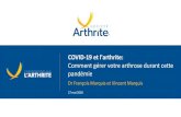 COVID-19 et l'arthrite...•Chirurgie prévue ou non •Évolution variable Quelle est la meilleure activité? Éducation (j’aimal!) •Comprendre •ADAPTATION! •Douleur ok 2-4/10,