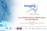 Les Applications Médicales du Nucléaire...Regroupe l’ensemble des forces de l’imagerie biomédicale sur le périmètre (élargi) d’Aix-Marseille, de la recherche fondamentale