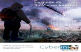 Le Guide de Survie sur Internet · 2019. 1. 28. · Ce guide de survie à destination des particuliers désireux d’apprendre comment mieux se protéger en ligne vise à fournir