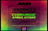 Programme JAB 2019 V8 - CERCLH...02 Édito JAB 2019 Une nouvelle édition rythmée et riche en contenus Pour la 8è édition des Journées Nationales de Chirurgie Ambulatoire qui se