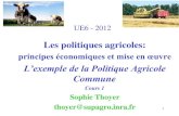 Les politiques agricoles - Montpellier SupAgro · 2014. 7. 15. · •Le traité de Rome de 1957 institue la Communauté Économique Européenne entre Belgique, France, Italie, Luxembourg,