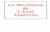 Rien n’est plus propice au mensonge et la manipulation que ...ddata.over-blog.com/3/95/68/81/Monotheisme/La-Mecreance... · Web viewde l’Etat Algérien Index (Introduction ( I.