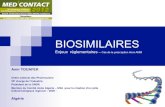 BIOSIMILAIRES - pharmacie · 2014. 10. 29. · Un biosimilaire n'étant pas strictement équivalent à la référence, le Résumé des Caractéristiques du Produit (RCP) doit mentionner