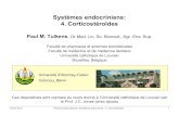Systèmes endocriniens: 4. Corticostéroïdes · Corticostéroïdes Paul M. Tulkens, Dr Med. Lic. Sc. Biomed., Agr. Ens. Sup. Faculté de pharmacie et sciences biomédicales. Faculté