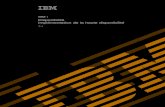 IBM i Disponibilité Implémentation de la haute disponibilité · 2017. 6. 19. · Chapitre 1. Implémentation de la haute disponibilité Pour les environnements System i, vous pouvez