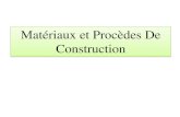 Matériaux et Procèdes De Construction · 2020. 3. 30. · Matériaux de construction Sont considérés comme matériaux de construction tous les matériaux utilisés pour la éalisation