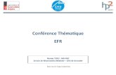 Conférence Thématique EFR...Définition du trouble ventilatoire obstructif •Diminution du VEMS disproportionnée à la diminution de la CV VEMS/CVF < 70% ATTENTION à la classique